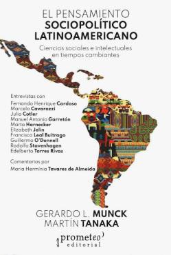 PENSAMIENTO SOCIOPOLÍTICO LATINOAMERICANO. CIENCIAS SOCIALES E INTELECTUALES EN TIEMPOS CAMBIANTES