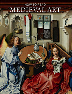 HOW TO READ MEDIEVAL ART
