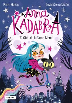 Anna Kadabra  n. 1: EL CLUB DE LA LUNA LLENA