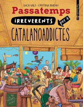 PASSATEMPS IRREVERENTS PER A CATALANOADDICTES  n. 3