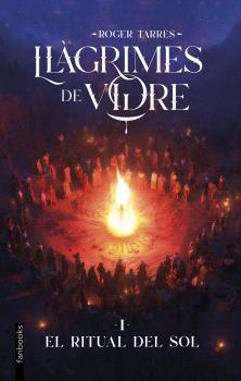 LLAGRIMES DE VIDRE  n. 1:. EL RITUAL DEL SOL