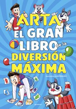 ARTA. EL GRAN LIBRO DE LA DIVERSIÓN MÁXIMA