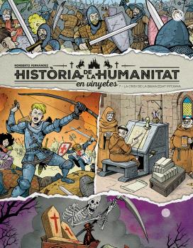 HISTÒRIA DE LA HUMANITAT EN VINYETES  n. 7: La crisi de la Baixa Edat Mitjana