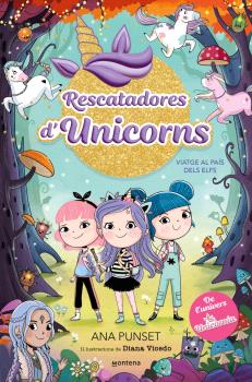 RESCATADORES D'UNICORNS  n. 8 : Viatge al país dels Elfs