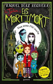 LA JÚLIA I ELS MORTIMORT  n. 1: Una nena poc morta