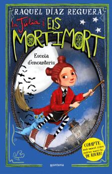 LA JÚLIA I ELS MORTIMORT  n. 3: Escola d'encantaries
