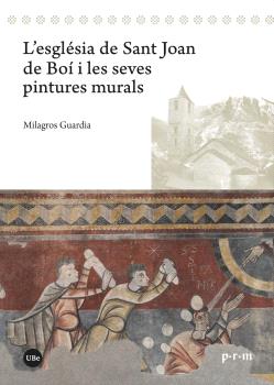 L'església de Sant Joan de Boí i les seves pintures murals