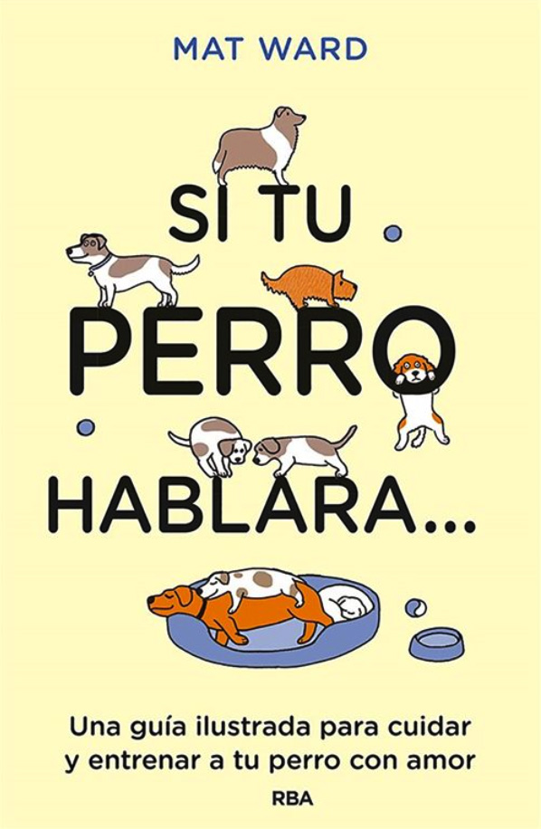 SI TU PERRO HABLARA...