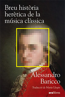 BREU HISTÒRIA HERÈTICA DE LA MÚSICA CLÀSSICA