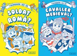 T'AGRADARIA SER UN SOLDAT ROMÀ + T'AGRADARIA SER UN CAVALLER MEDIEVAL pack