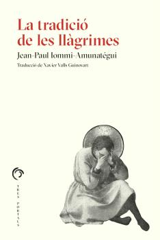 LA TRADICIÓ DE LES LLÀGRIMES