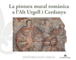 La pintura mural romànica a l'Alt Urgell i Cerdanya