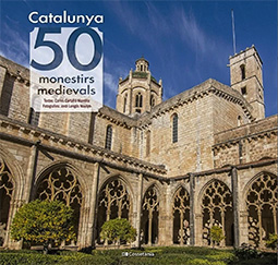 CATALUNYA: 50 MONESTIRS MEDIEVALS