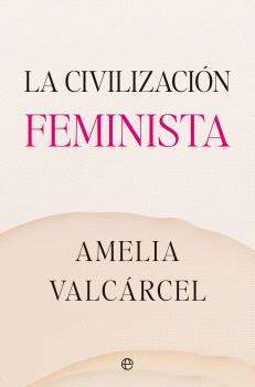 LA CIVILIZACIÓN FEMINISTA