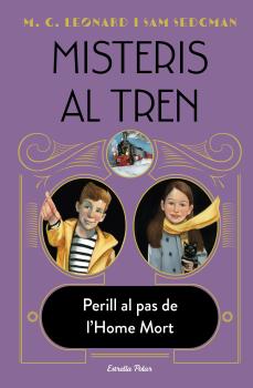 MISTERIS AL TREN  n. 4: PERILL AL PAS DE L'HOME MORT