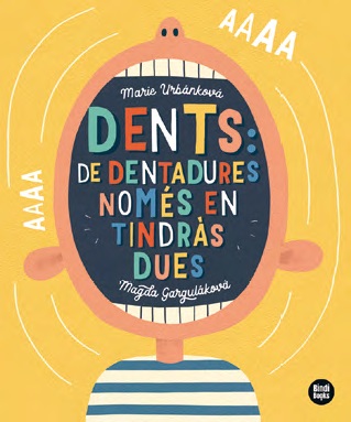 DENTS: DE DENTADURES NOMES EN TINDRAS DUES!