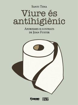 VIURE ES ANTIHIGIÈNIC