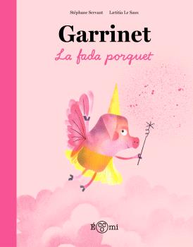 GARRINET, LA FADA PORQUET