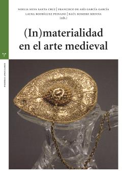 (IN)MATERIALIDAD EN EL ARTE MEDIEVAL