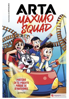 ARTA MÁXIMO SQUAD  n. 3: MISTERIO EN EL MALDITO PARQUE DE ATRACCIONES