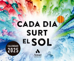 2025 calendari CADA DIA SURT EL SOL sobretaula