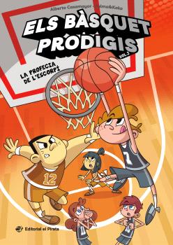 Els Bàsquet Prodigis  n. 3: La profecia de l'escorpí