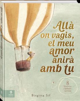 ALLA ON VAGIS, EL MEU AMOR ANIRA AMB TU