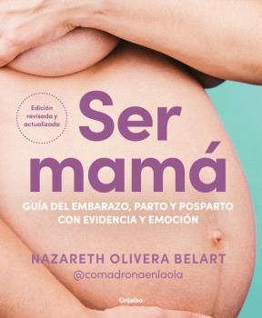 SER MAMA GUIA DE EMBARAZO PARTO Y POSPARTO CON EVI