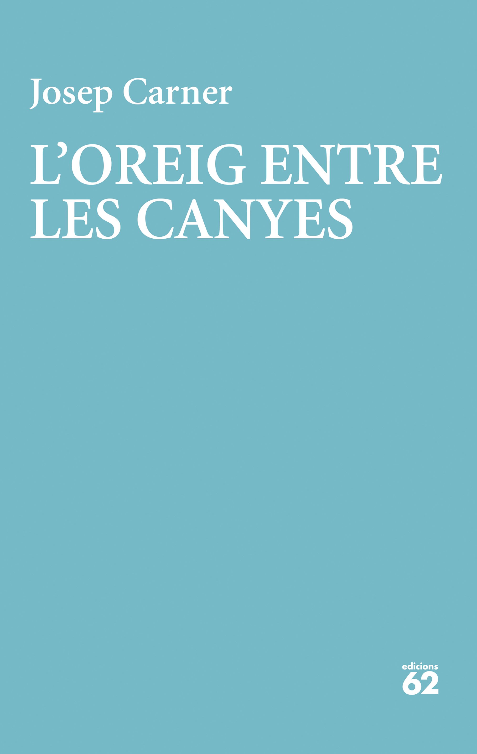 L'OREIG ENTRE LES CANYES