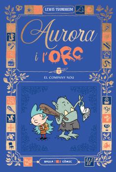 AURORA I L'ORC  n. 1: El company nou