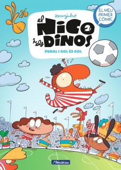 EL NICO I ELS DINOS  n. 3: PENAL I GOL ÉS GOL