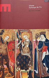 MEV MUSEU EPISCOPAL DE VIC  Guía de las colecciones