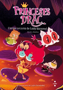 Princeses Drac  n. 13: L'ARMA SECRETA DE LADY KARAMEL