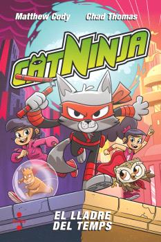 CATNINJA  n. 2: EL LLADRE DEL TEMPS