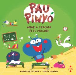 Pau Pinyó  n. 6: ANAR A L'ESCOLA ES EL MILLOR!