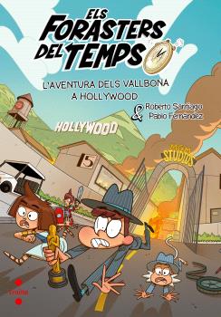 Els forasters del Temps  n. 21: ELS VALLBONA A HOLLYWOOD