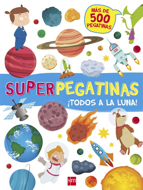 SUPER ADHESIUS SUPE.­TODOS A LA LUNA!