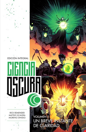 CIENCIA OSCURA  integral  n. 3: Un breve instante de claridad