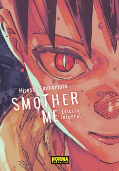 SMOTHER ME. Edición integral