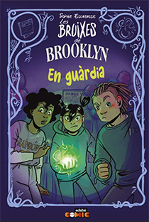 Les bruixes de Brooklyn  n. 5: EN GUÀRDIA!