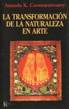 LA TRANSFORMACIÓN DE LA NATURALEZA EN ARTE