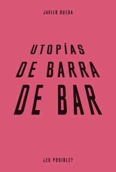 Utopías de barra de bar