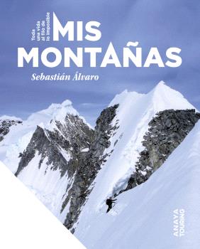 Mis montañas. Toda un vi