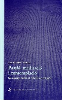 Passió, meditació i contemplació