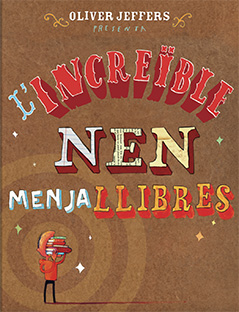 L'INCREïBLE NEN MENJALLIBRES