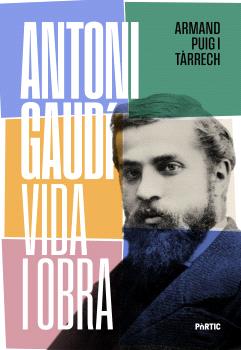 ANTONI GAUDÍ, VIDA I OBRA  cat