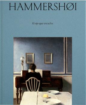 HAMMERSHØI. EL OJO QUE ESCUCHA