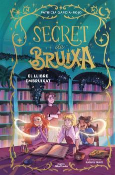 SECRET DE BRUIXA  n. 3: EL LLIBRE EMBRUIXAT