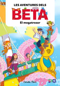 LES AVENTURES DELS BETA  n. 4: EL MEGATRESOR