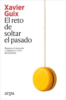 EL RETO DE SOLTAR EL PASADO,